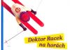 DOKTOR RACEK NA HOR�CH - Milada Rezkov�, Luk� Urb�nek / rozebr�no